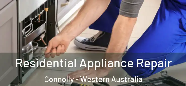 Residential Appliance Repair Connolly - Western Australia