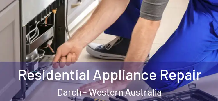 Residential Appliance Repair Darch - Western Australia