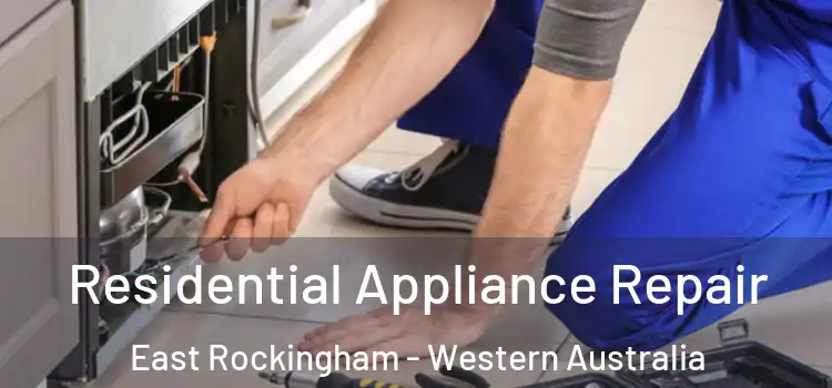 Residential Appliance Repair East Rockingham - Western Australia