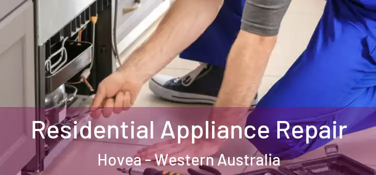 Residential Appliance Repair Hovea - Western Australia