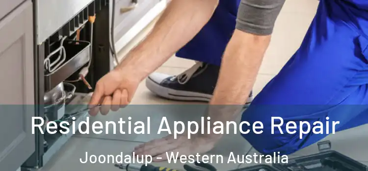 Residential Appliance Repair Joondalup - Western Australia