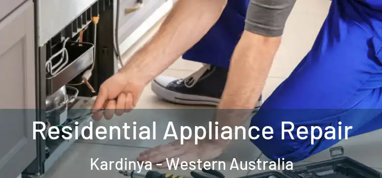 Residential Appliance Repair Kardinya - Western Australia
