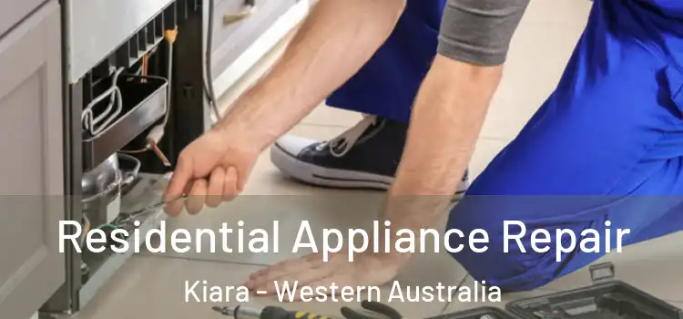 Residential Appliance Repair Kiara - Western Australia