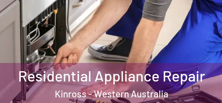 Residential Appliance Repair Kinross - Western Australia
