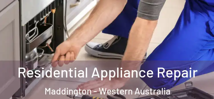 Residential Appliance Repair Maddington - Western Australia