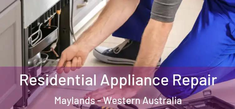 Residential Appliance Repair Maylands - Western Australia