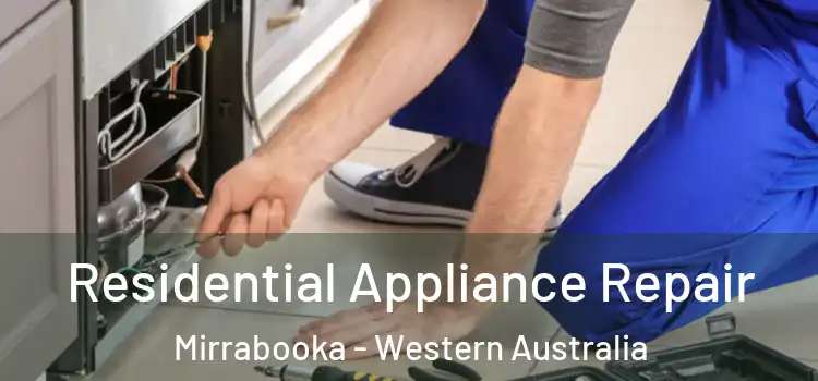 Residential Appliance Repair Mirrabooka - Western Australia