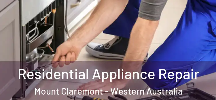 Residential Appliance Repair Mount Claremont - Western Australia