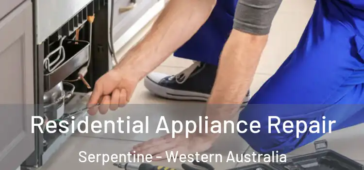 Residential Appliance Repair Serpentine - Western Australia