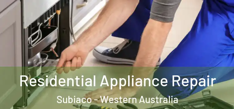Residential Appliance Repair Subiaco - Western Australia