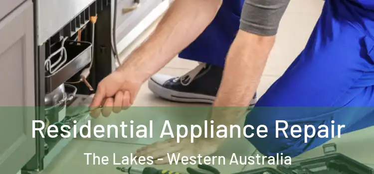 Residential Appliance Repair The Lakes - Western Australia