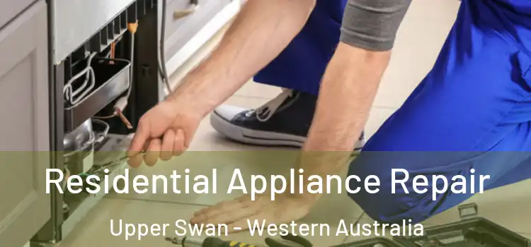 Residential Appliance Repair Upper Swan - Western Australia