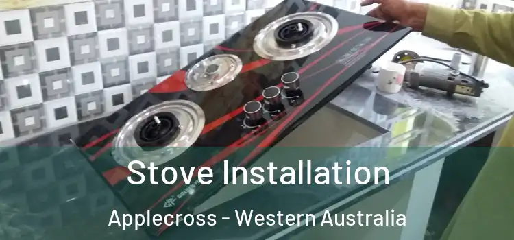 Stove Installation Applecross - Western Australia