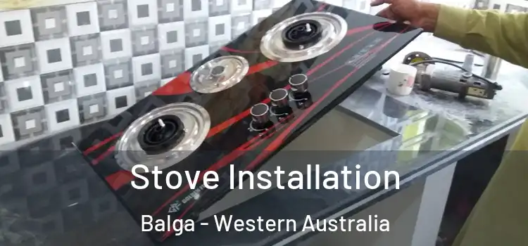 Stove Installation Balga - Western Australia