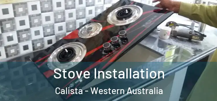 Stove Installation Calista - Western Australia