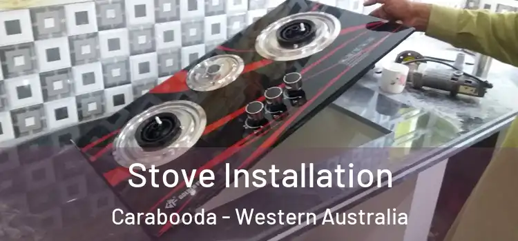 Stove Installation Carabooda - Western Australia