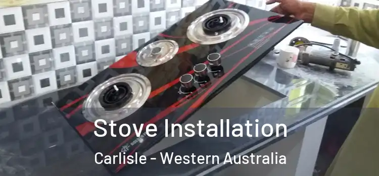 Stove Installation Carlisle - Western Australia