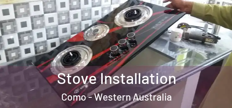 Stove Installation Como - Western Australia