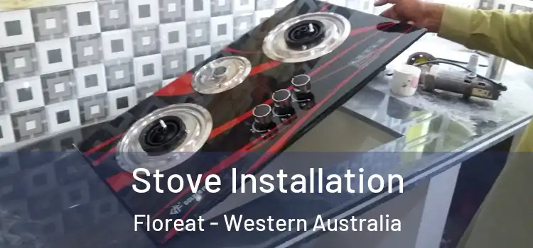 Stove Installation Floreat - Western Australia
