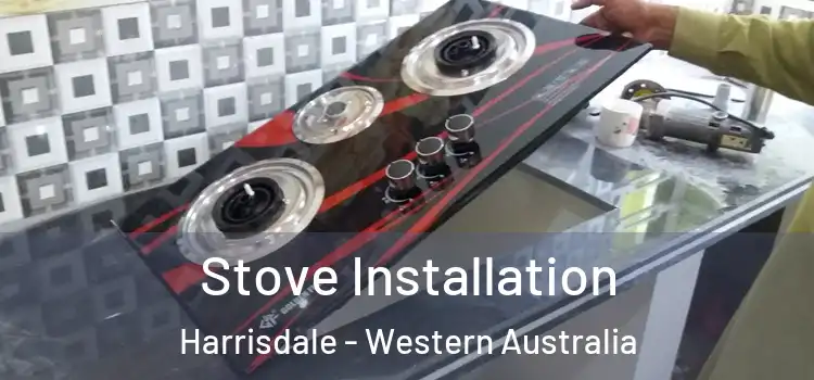 Stove Installation Harrisdale - Western Australia