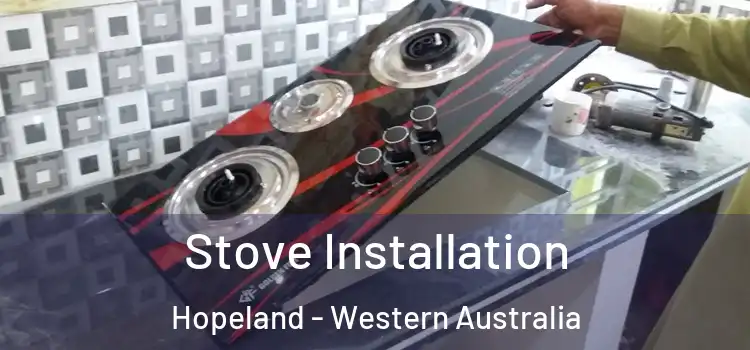 Stove Installation Hopeland - Western Australia