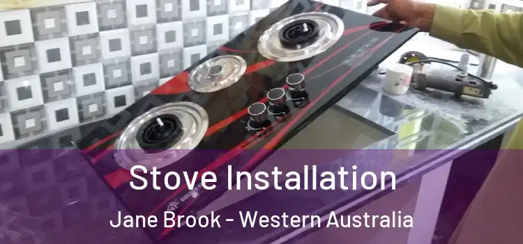 Stove Installation Jane Brook - Western Australia
