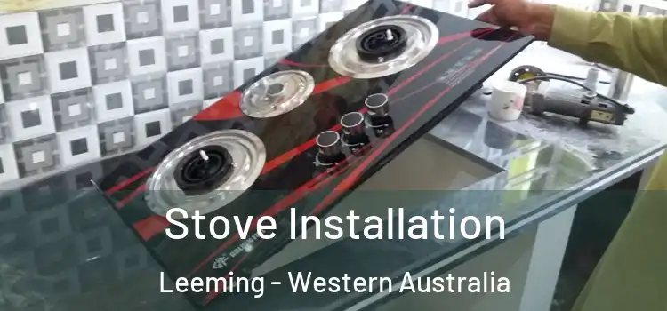 Stove Installation Leeming - Western Australia