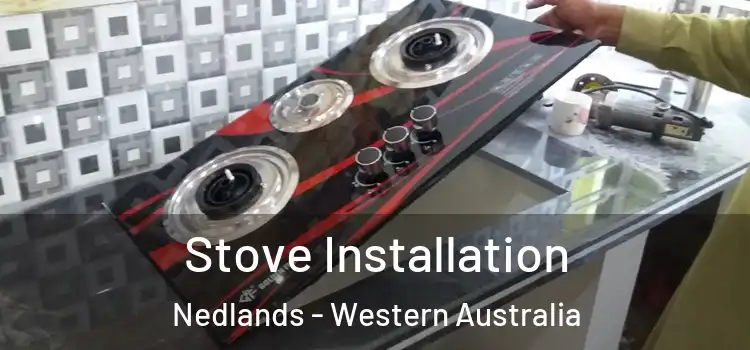 Stove Installation Nedlands - Western Australia
