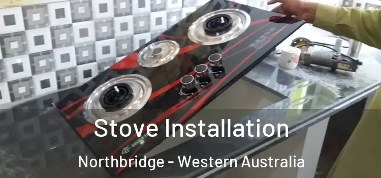 Stove Installation Northbridge - Western Australia