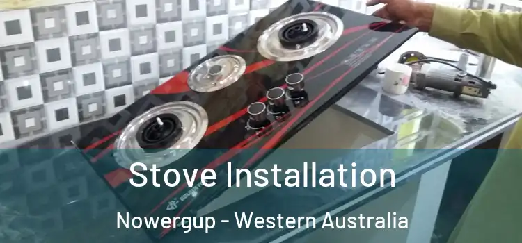 Stove Installation Nowergup - Western Australia