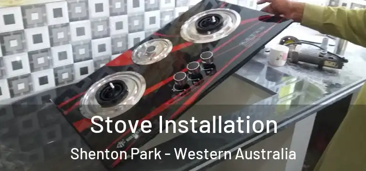 Stove Installation Shenton Park - Western Australia