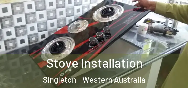 Stove Installation Singleton - Western Australia