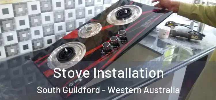 Stove Installation South Guildford - Western Australia