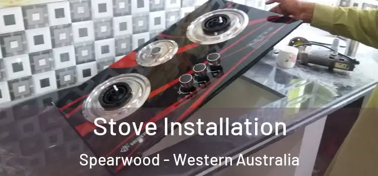 Stove Installation Spearwood - Western Australia