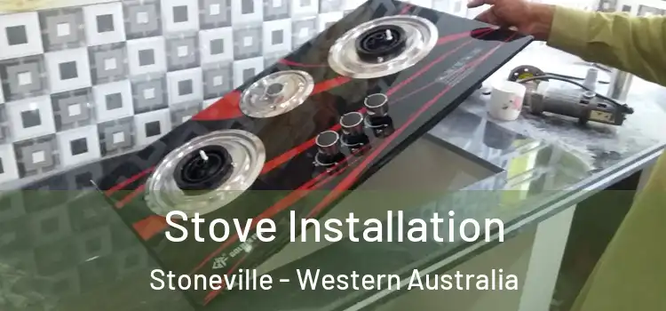 Stove Installation Stoneville - Western Australia