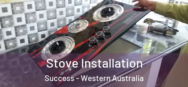 Stove Installation Success - Western Australia