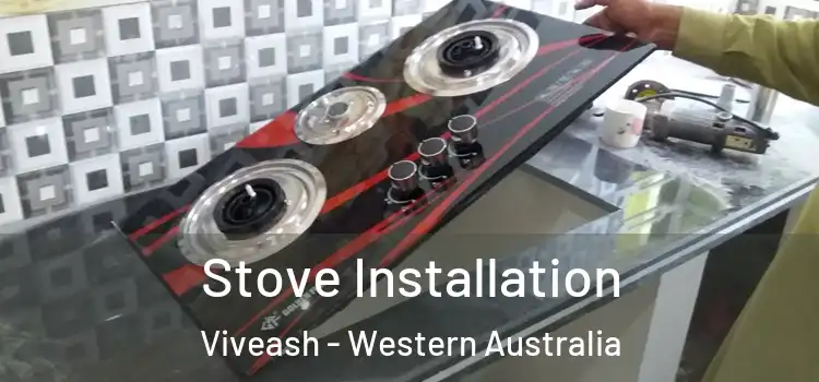 Stove Installation Viveash - Western Australia