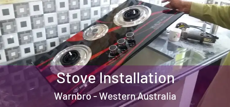 Stove Installation Warnbro - Western Australia