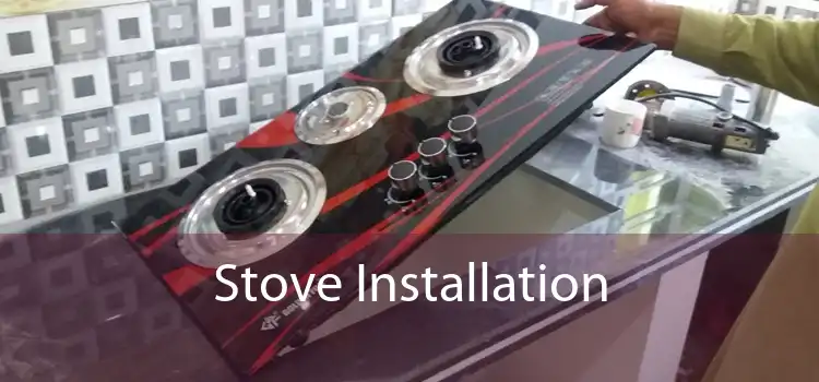 Stove Installation