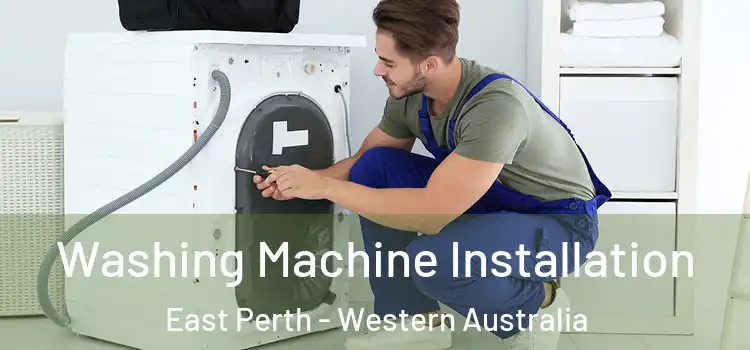 Washing Machine Installation East Perth - Western Australia