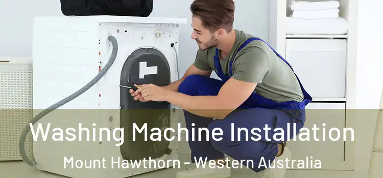 Washing Machine Installation Mount Hawthorn - Western Australia