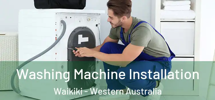 Washing Machine Installation Waikiki - Western Australia