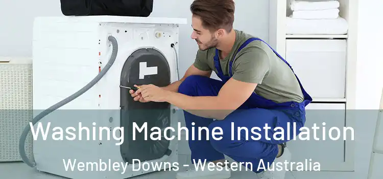 Washing Machine Installation Wembley Downs - Western Australia