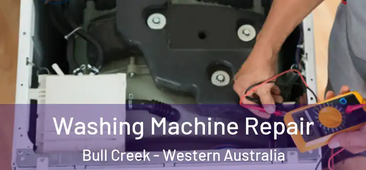 Washing Machine Repair Bull Creek - Western Australia