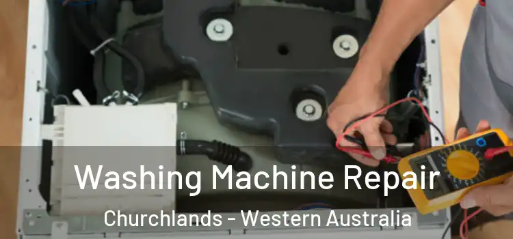 Washing Machine Repair Churchlands - Western Australia