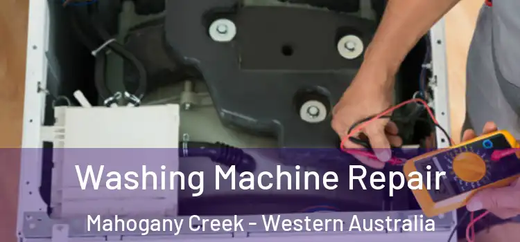 Washing Machine Repair Mahogany Creek - Western Australia