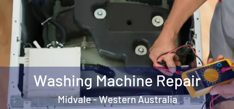 Washing Machine Repair Midvale - Western Australia