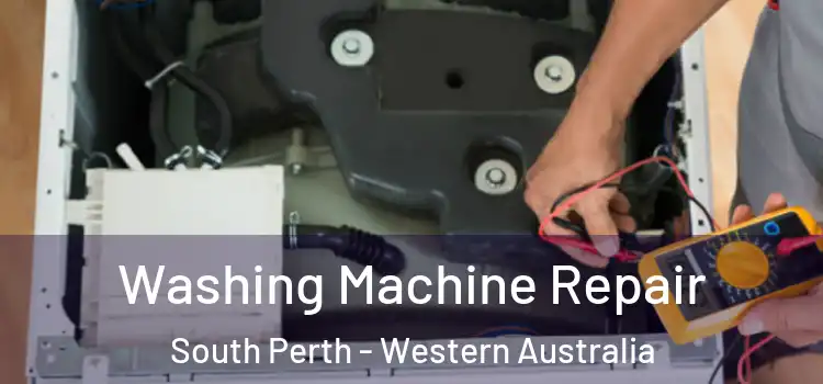 Washing Machine Repair South Perth - Western Australia
