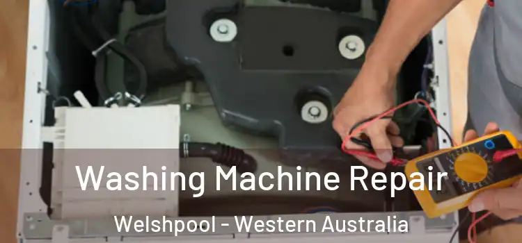Washing Machine Repair Welshpool - Western Australia