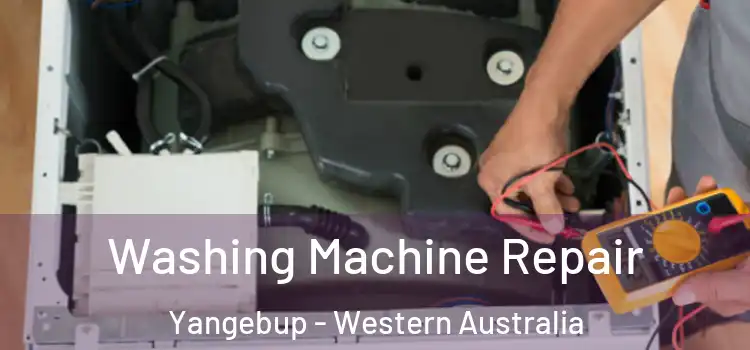 Washing Machine Repair Yangebup - Western Australia